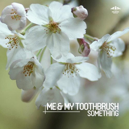 Me & My Toothbrush – Something