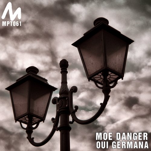 Moe Danger – Oui Germana