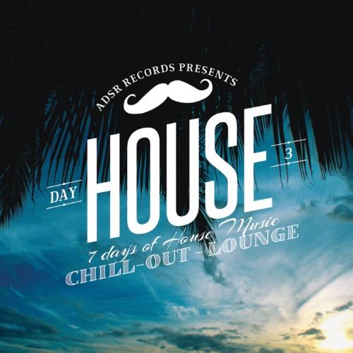 VA – 7 Days Of House Music (Day 3: Chill-Out & Lounge)