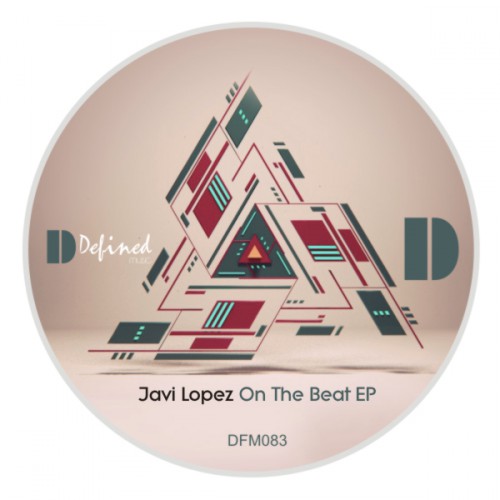 Javi Lopez – On The Beat EP