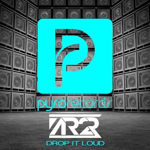 Ar2r – Drop It Loud