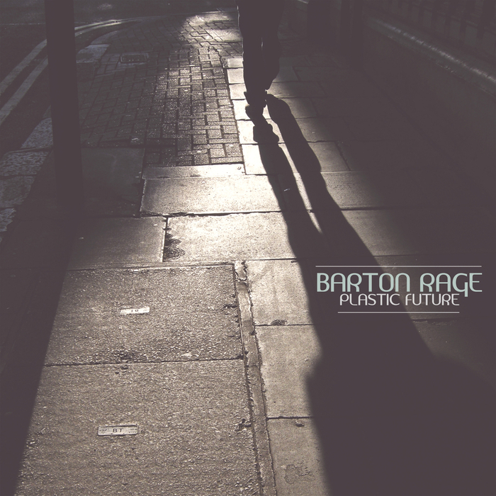 Barton Rage – Plastic Future