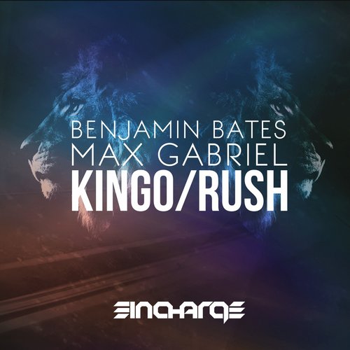 Benjamin Bates & Max Gabriel – Kingo / Rush