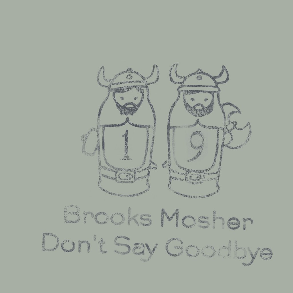 Brooks Mosher – Don’t Say Goodbye