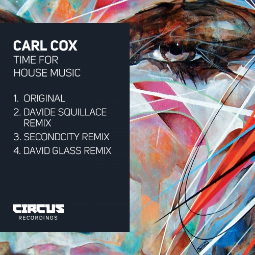 Carl Cox – Time For House Music