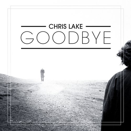 Chris Lake – Goodbye