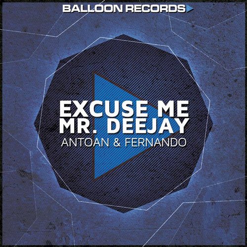 Fernando & Antoan – Excuse Me Mr. Deejay
