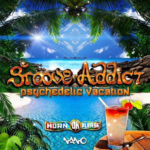 Groove Addict – Psychedelic Vacation