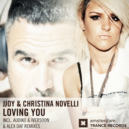 Jjoy & Christina Novelli – Loving You