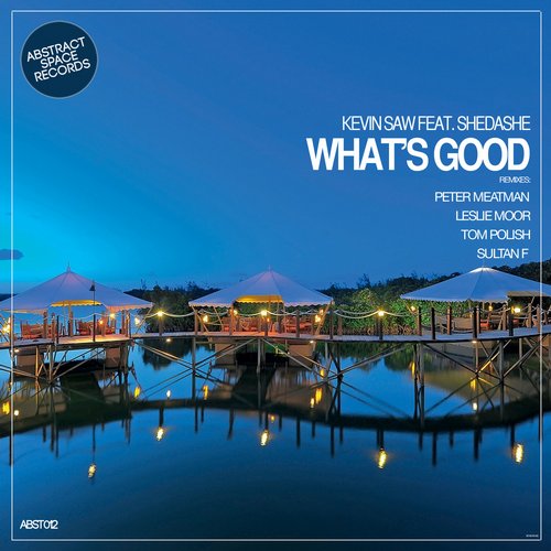 Kevin Saw Feat. Shedashe – What’s Good