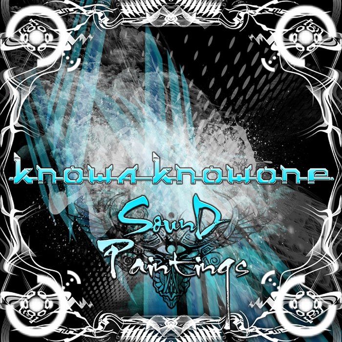 Knowa Knowone – Sound Paintings