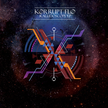 Korrupt Flo – Kaleidoscope EP