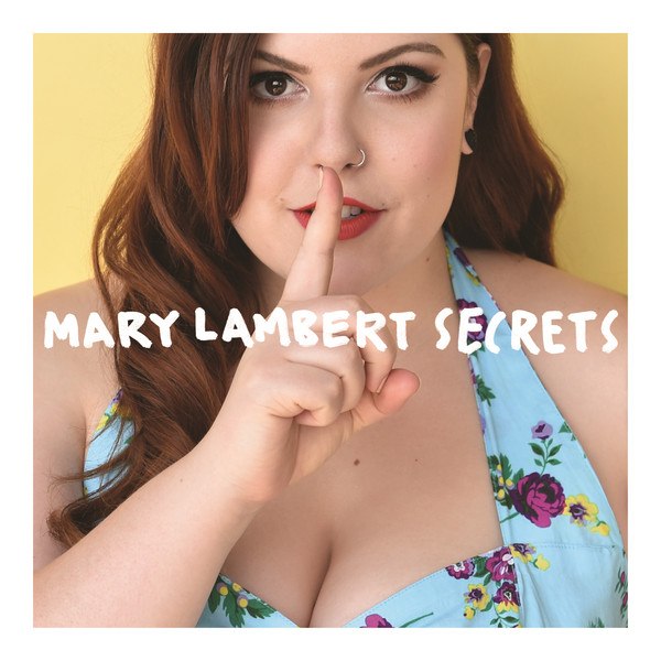 Mary Lambert – Secrets (The Remixes)