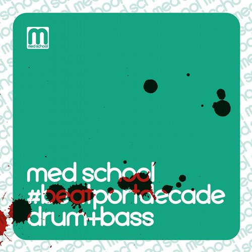 Med School #BeatportDecade Drum & Bass