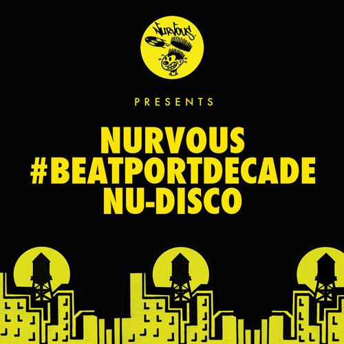 Nurvous Records #BeatportDecade Indie Dance / Nu Disco