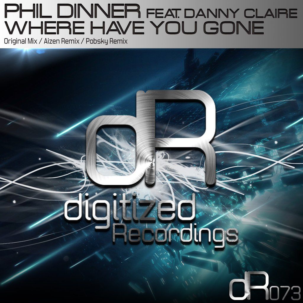 Phil Dinner feat. Danny Claire – Where Have You Gone