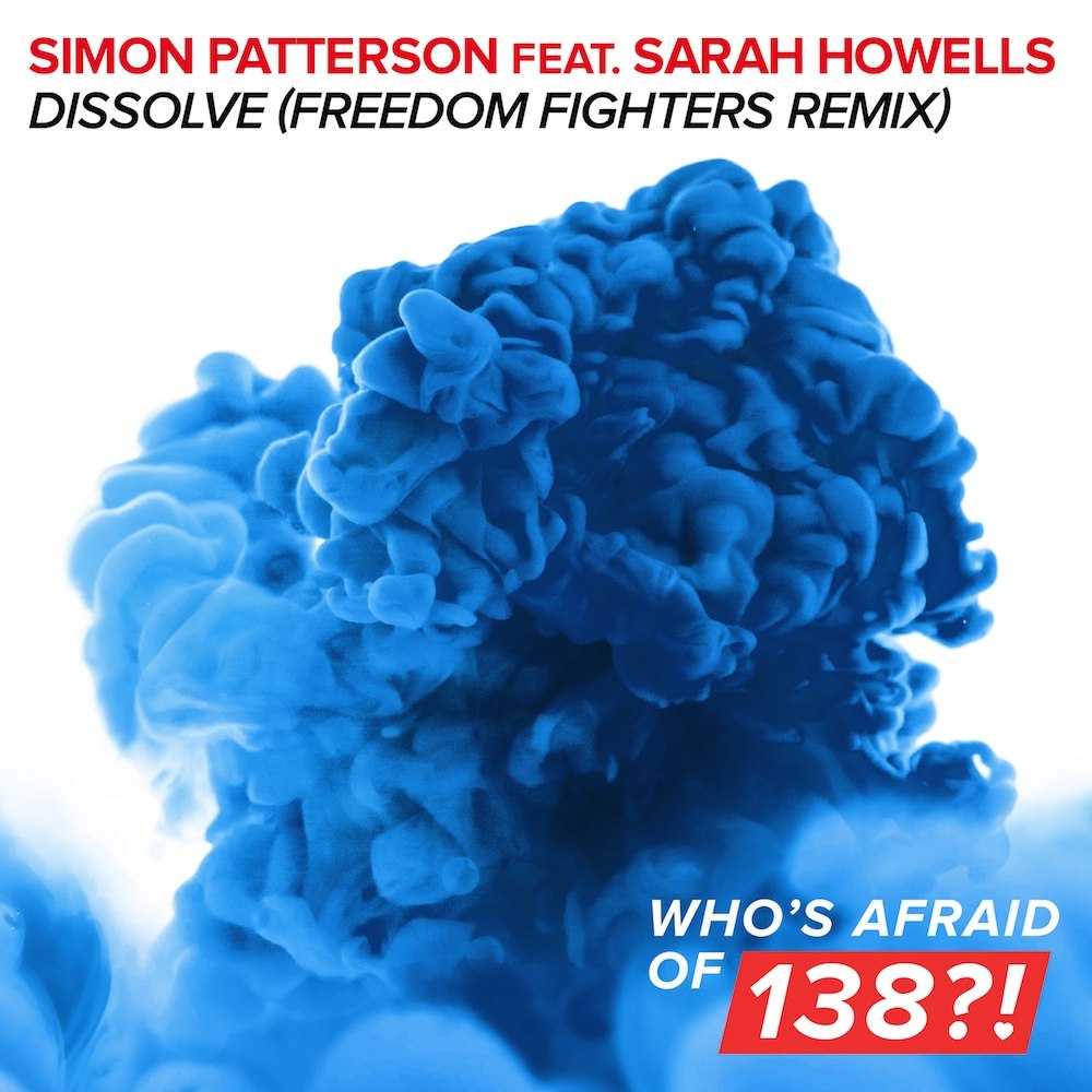 Simon Patterson feat. Sarah Howells – Dissolve (Freedom Fighters remixes)