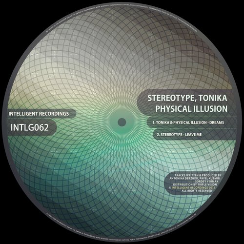 Stereotype, Tonika & Physical Illusion – Dreams / Leave Me