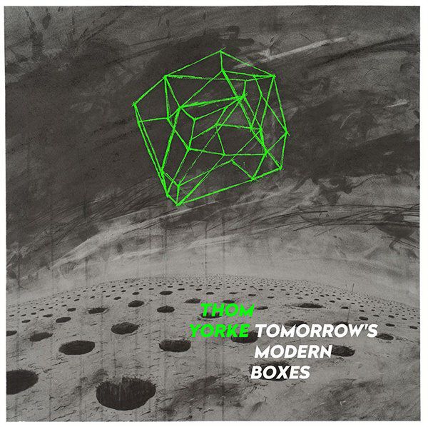 Thom Yorke – Tomorrow’s Modern Boxes