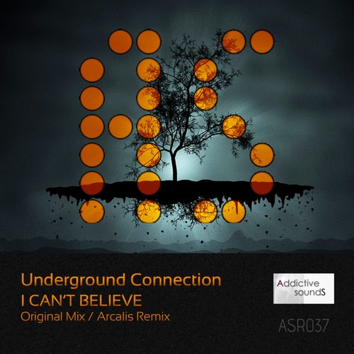 Underground Connection – I Can’t Believe