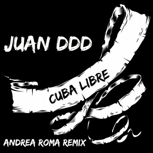 Juan Ddd – Cuba Libre