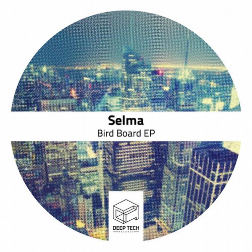 Selma – Bird Board EP