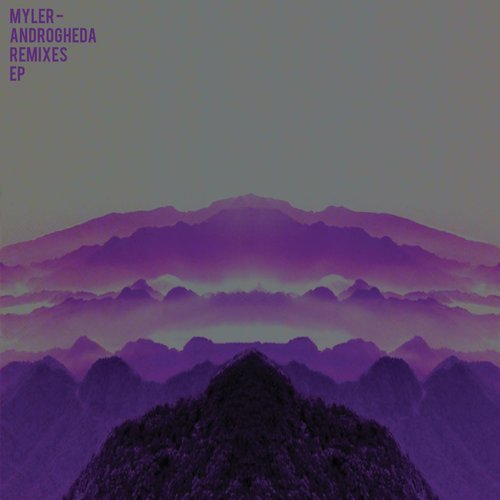 Myler – Androgheda Remixes