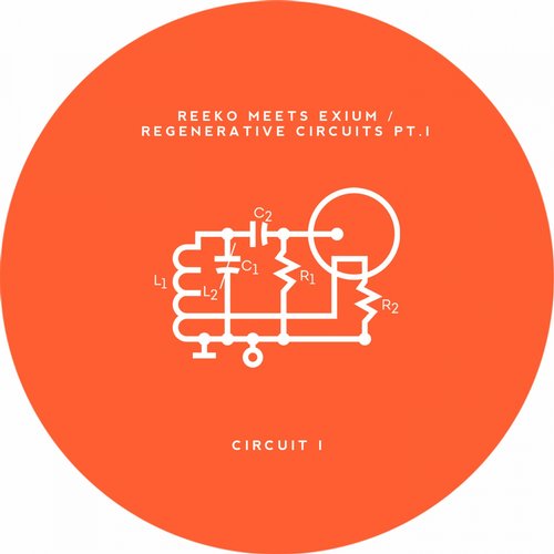 Exium & Reeko – Regenerative Circuits Pt. I