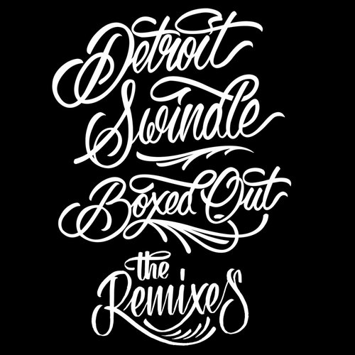Detroit Swindle – Boxed Out Remixes