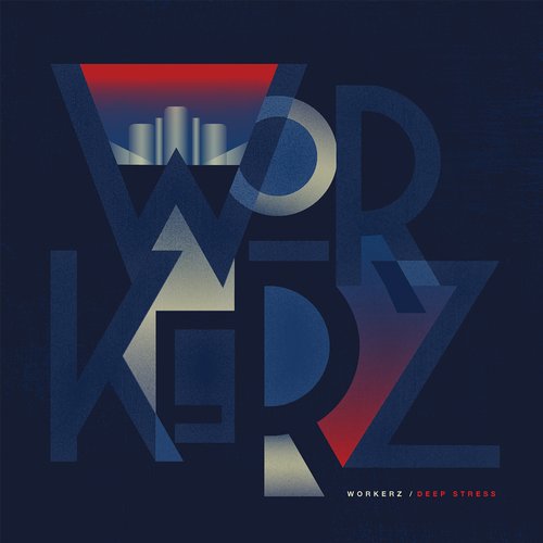 Workerz – Deep Stress – EP