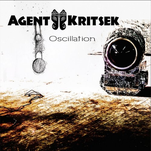 Agent Kritsek – Oscillate