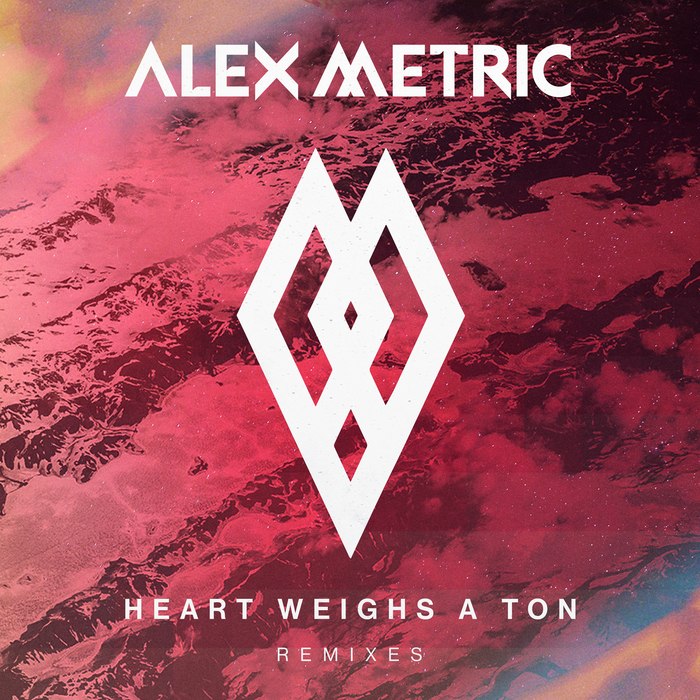 Alex Metric – Heart Weighs A Ton Remixes