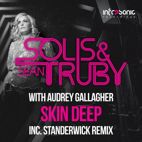 Solis & Sean Truby with Audrey Gallagher – Skin Deep (Standerwick Remix)