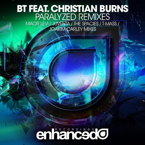 BT & Christian Burns – Paralyzed (Remixes)