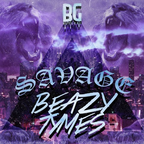 BeazyTymes – Savage
