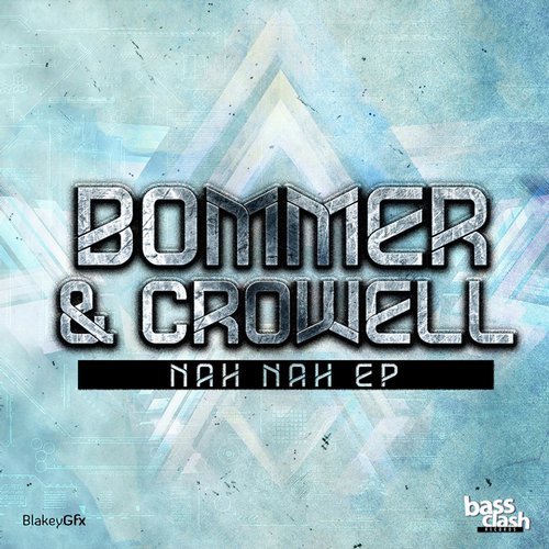 Bommer & Crowell – Nah Nah