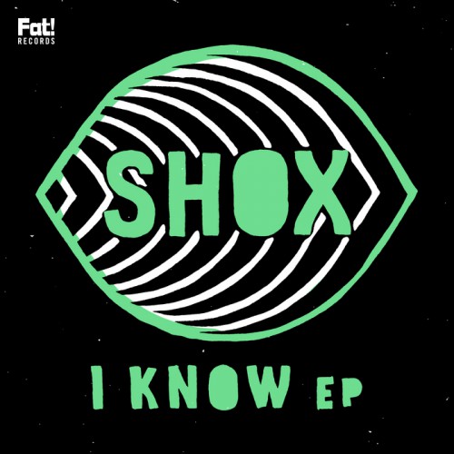 Shox – I Know EP