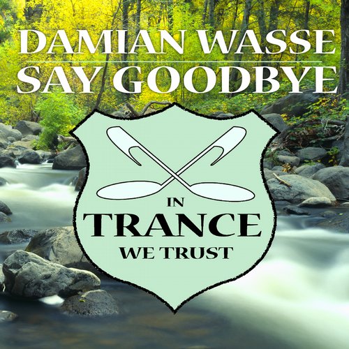 Damian Wasse – Say Goodbye (Pure Mix)