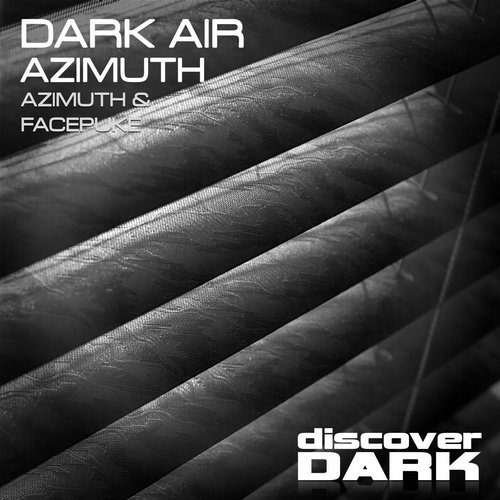 Dark Air – Azimuth / Facepuke