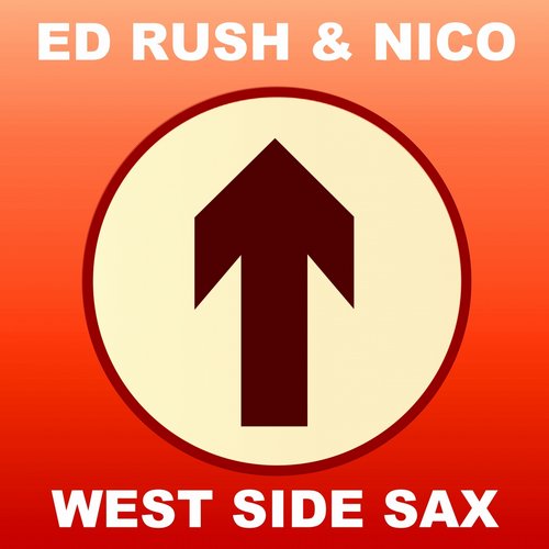 Ed Rush & Nico – West Side Sax (2014 Remaster)
