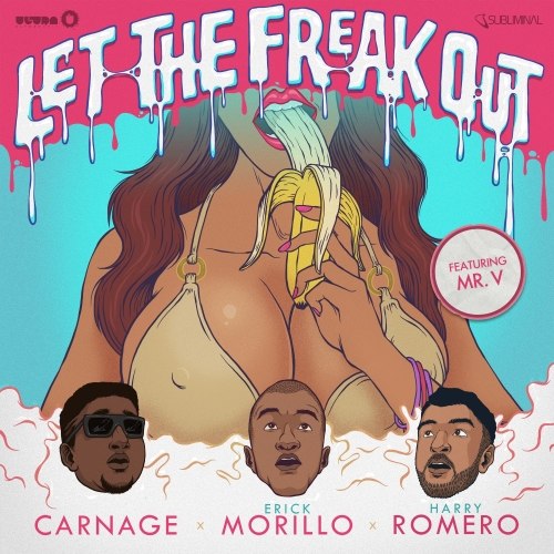 Erick Morillo X Carnage X Harry Romero feat. Mr. V – Let The Freak Out