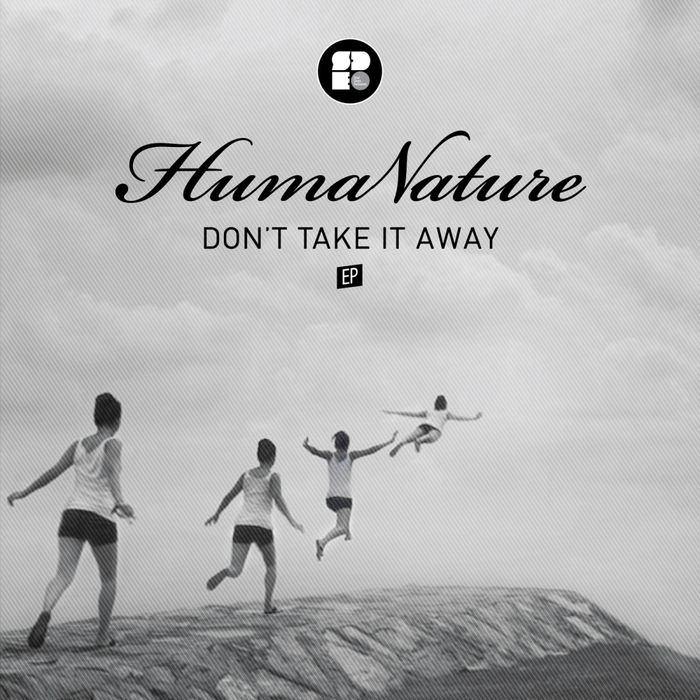 Humanature – Don’t Take It Away