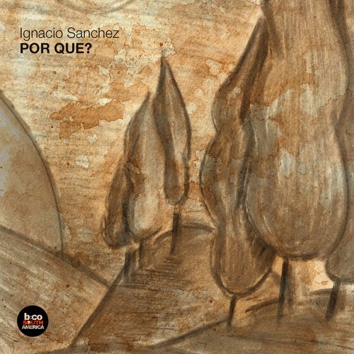 Ignacio Sanchez – Por Que?