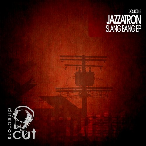 Jazzatron – Slang Bang EP
