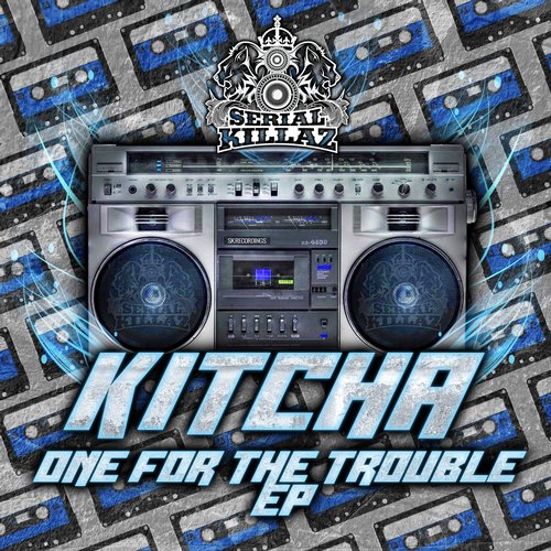 Kitcha – One for the Trouble EP