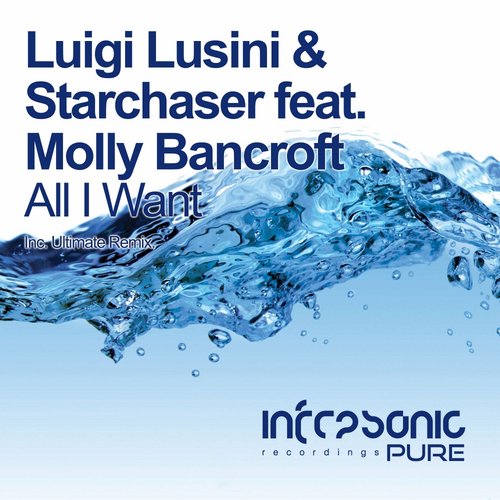 Luigi Lusini & Starchaser Feat. Molly Bancroft – All I Want (Ultimate Remix)