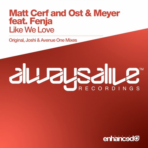 Matt Cerf and Ost & Meyer Feat. Fenja – Like We Love