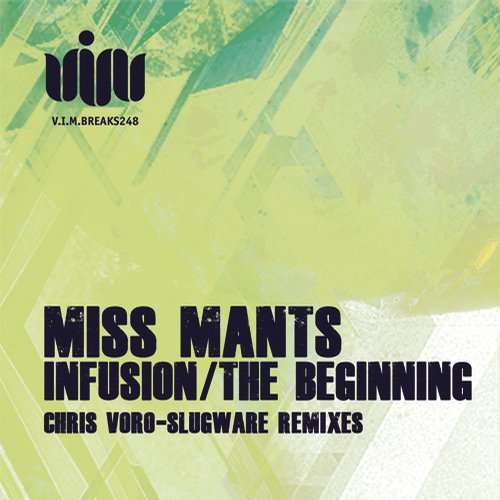 Miss Mants – Infusion / The Beginning