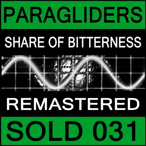 Paragliders – Share of Bitterness (Remastered)