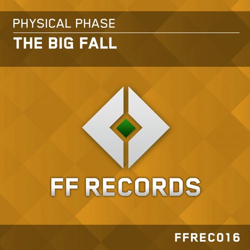 Physical Phase – The Big Fall